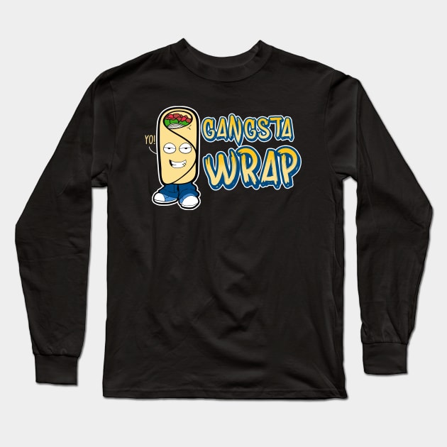 Cute & Funny Gangsta Wrap Yo! Burrito Rap Food Pun Long Sleeve T-Shirt by theperfectpresents